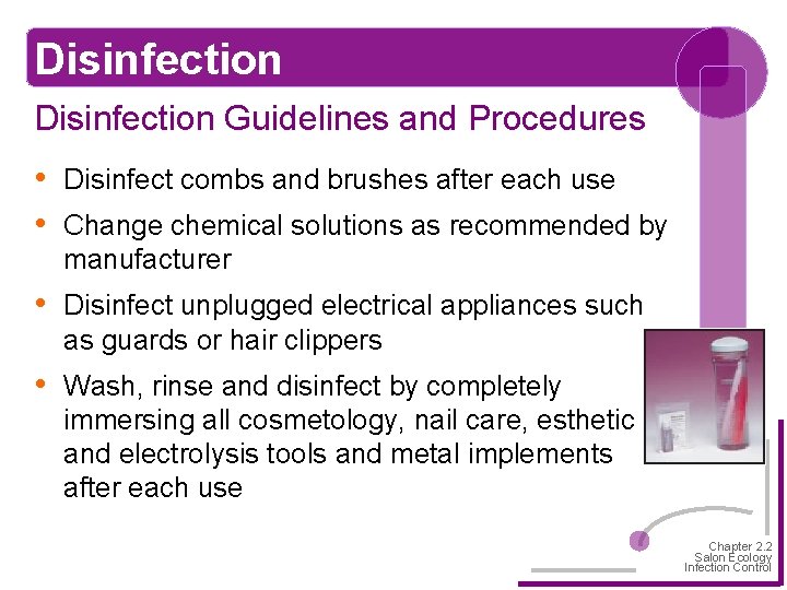 Disinfection Guidelines and Procedures • • Disinfect combs and brushes after each use •