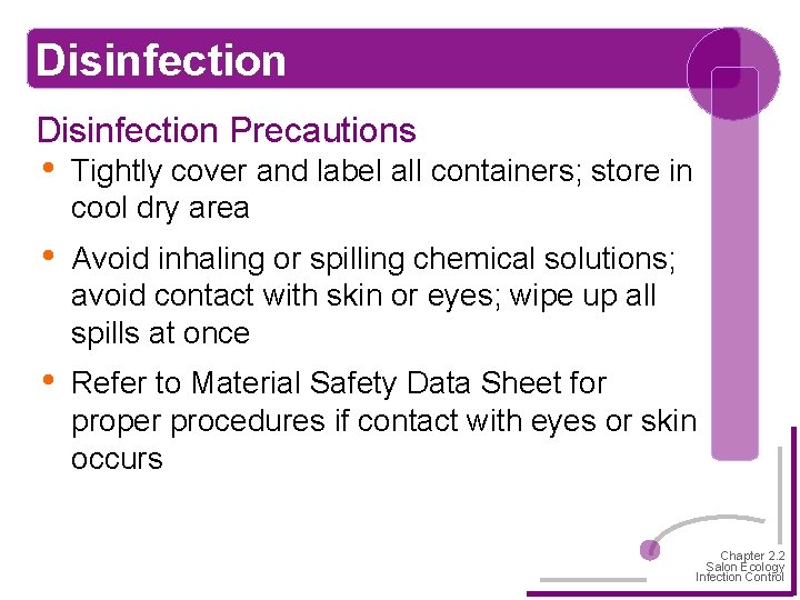 Disinfection Precautions • Tightly cover and label all containers; store in cool dry area