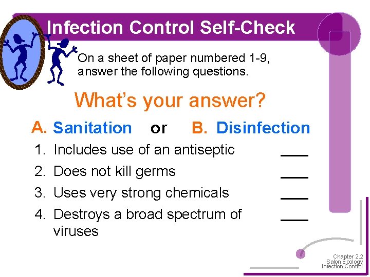 Infection Control Self-Check On a sheet of paper numbered 1 -9, answer the following