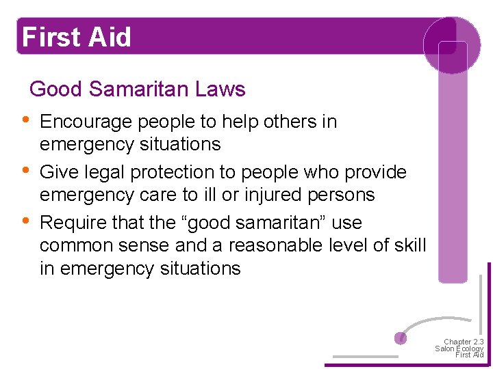 First Aid Good Samaritan Laws • • • Encourage people to help others in