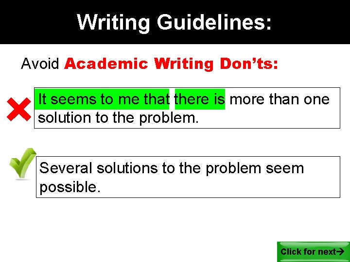 Writing Guidelines: Avoid Academic Writing Don’ts: It seems to me that there is more