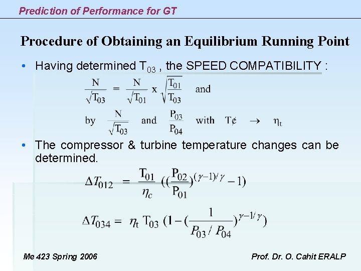 Prediction of Performance for GT Procedure of Obtaining an Equilibrium Running Point • Having Prediction of Performance for GT Procedure of Obtaining an Equilibrium Running Point • Having
