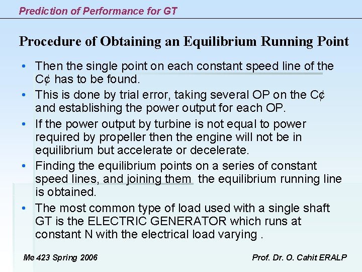 Prediction of Performance for GT Procedure of Obtaining an Equilibrium Running Point • Then Prediction of Performance for GT Procedure of Obtaining an Equilibrium Running Point • Then