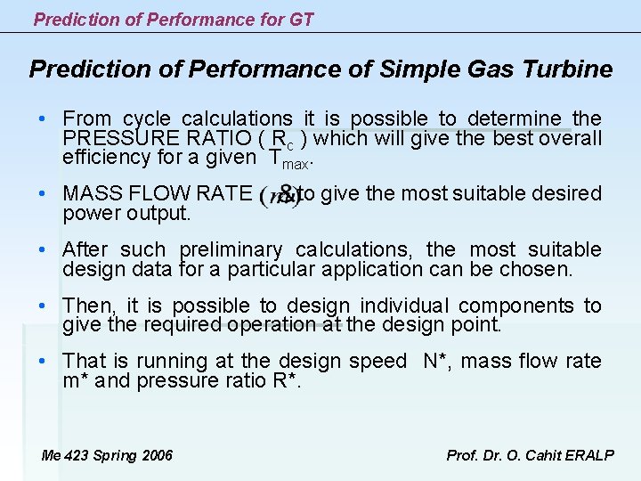 Prediction of Performance for GT Prediction of Performance of Simple Gas Turbine • From Prediction of Performance for GT Prediction of Performance of Simple Gas Turbine • From