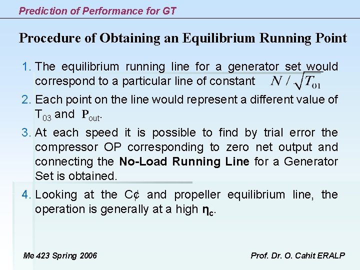 Prediction of Performance for GT Procedure of Obtaining an Equilibrium Running Point 1. The Prediction of Performance for GT Procedure of Obtaining an Equilibrium Running Point 1. The