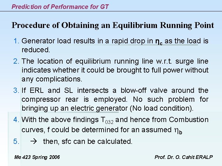 Prediction of Performance for GT Procedure of Obtaining an Equilibrium Running Point 1. Generator Prediction of Performance for GT Procedure of Obtaining an Equilibrium Running Point 1. Generator
