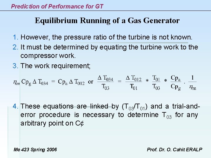 Prediction of Performance for GT Equilibrium Running of a Gas Generator 1. However, the Prediction of Performance for GT Equilibrium Running of a Gas Generator 1. However, the