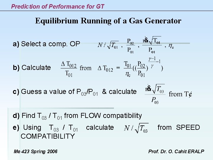 Prediction of Performance for GT Equilibrium Running of a Gas Generator a) Select a Prediction of Performance for GT Equilibrium Running of a Gas Generator a) Select a