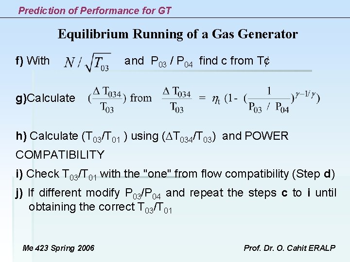 Prediction of Performance for GT Equilibrium Running of a Gas Generator f) With and Prediction of Performance for GT Equilibrium Running of a Gas Generator f) With and
