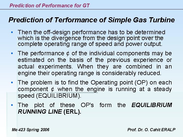 Prediction of Performance for GT Prediction of Terformance of Simple Gas Turbine • Then Prediction of Performance for GT Prediction of Terformance of Simple Gas Turbine • Then