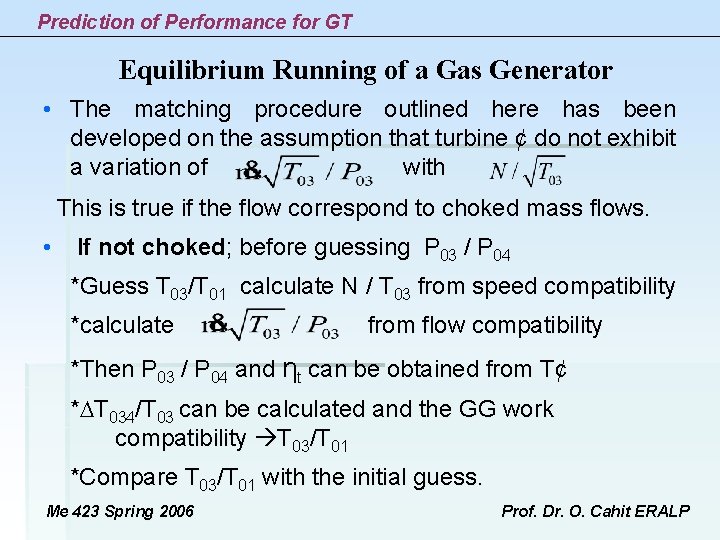 Prediction of Performance for GT Equilibrium Running of a Gas Generator • The matching Prediction of Performance for GT Equilibrium Running of a Gas Generator • The matching