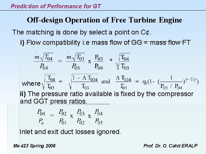 Prediction of Performance for GT Off-design Operation of Free Turbine Engine The matching is Prediction of Performance for GT Off-design Operation of Free Turbine Engine The matching is