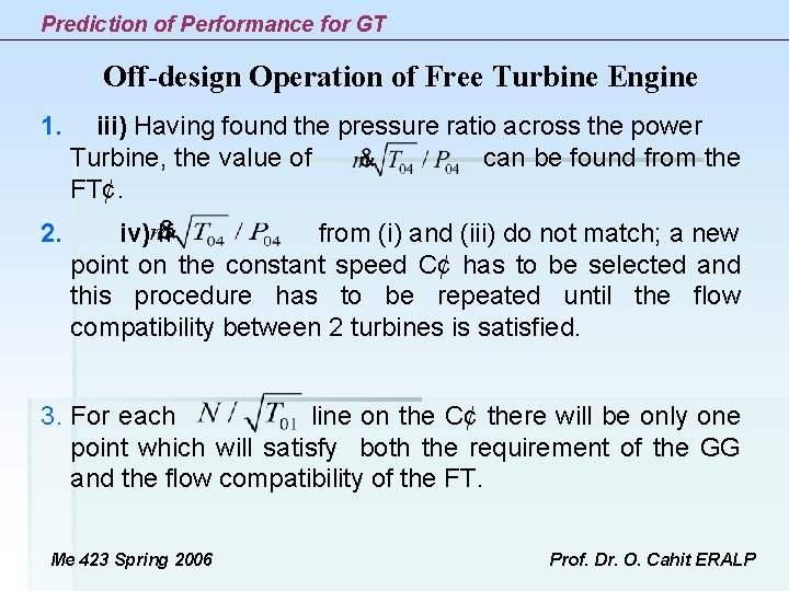 Prediction of Performance for GT Off-design Operation of Free Turbine Engine 1. iii) Having Prediction of Performance for GT Off-design Operation of Free Turbine Engine 1. iii) Having