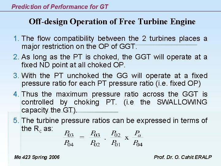 Prediction of Performance for GT Off-design Operation of Free Turbine Engine 1. The flow Prediction of Performance for GT Off-design Operation of Free Turbine Engine 1. The flow