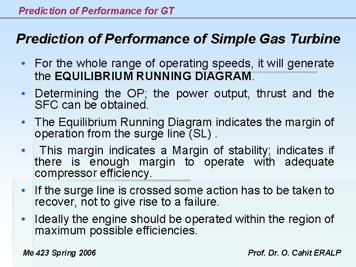 Prediction of Performance for GT Prediction of Performance of Simple Gas Turbine • For Prediction of Performance for GT Prediction of Performance of Simple Gas Turbine • For