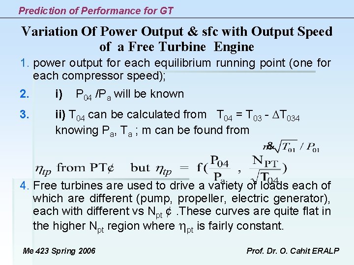 Prediction of Performance for GT Variation Of Power Output & sfc with Output Speed Prediction of Performance for GT Variation Of Power Output & sfc with Output Speed