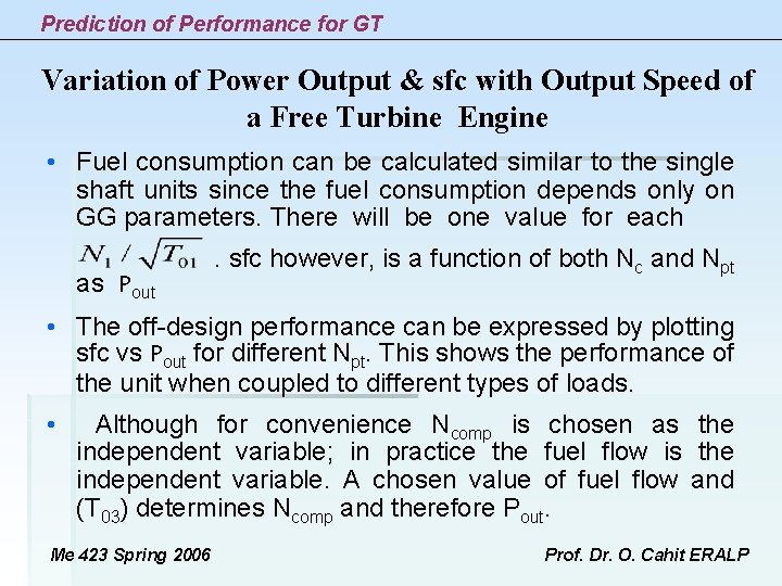 Prediction of Performance for GT Variation of Power Output & sfc with Output Speed Prediction of Performance for GT Variation of Power Output & sfc with Output Speed