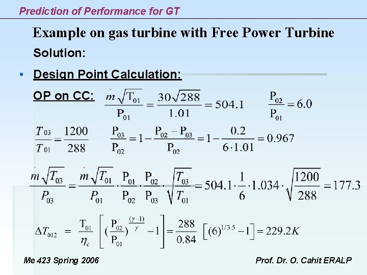 Prediction of Performance for GT Example on gas turbine with Free Power Turbine Solution: Prediction of Performance for GT Example on gas turbine with Free Power Turbine Solution: