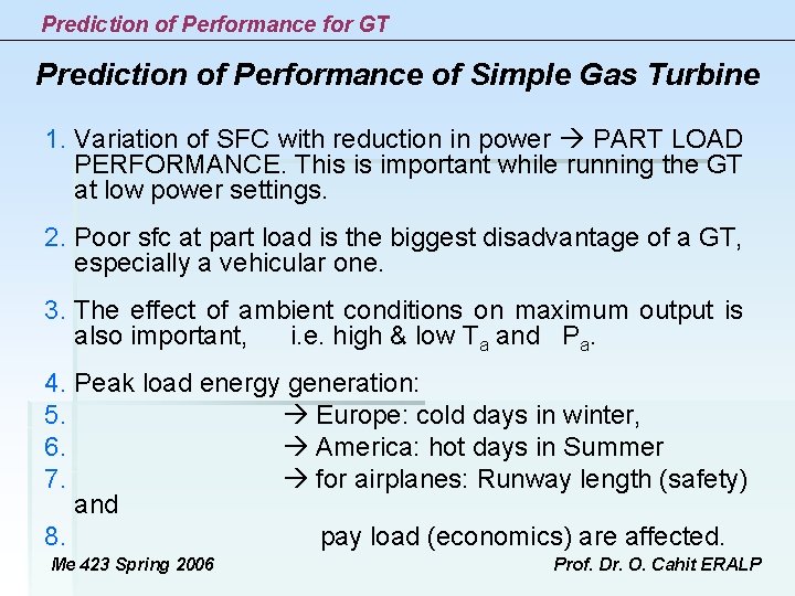 Prediction of Performance for GT Prediction of Performance of Simple Gas Turbine 1. Variation Prediction of Performance for GT Prediction of Performance of Simple Gas Turbine 1. Variation
