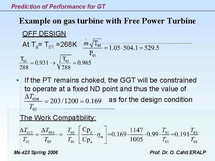 Prediction of Performance for GT Example on gas turbine with Free Power Turbine OFF Prediction of Performance for GT Example on gas turbine with Free Power Turbine OFF