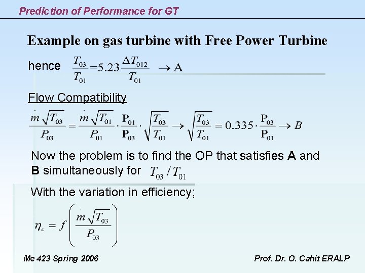 Prediction of Performance for GT Example on gas turbine with Free Power Turbine hence Prediction of Performance for GT Example on gas turbine with Free Power Turbine hence