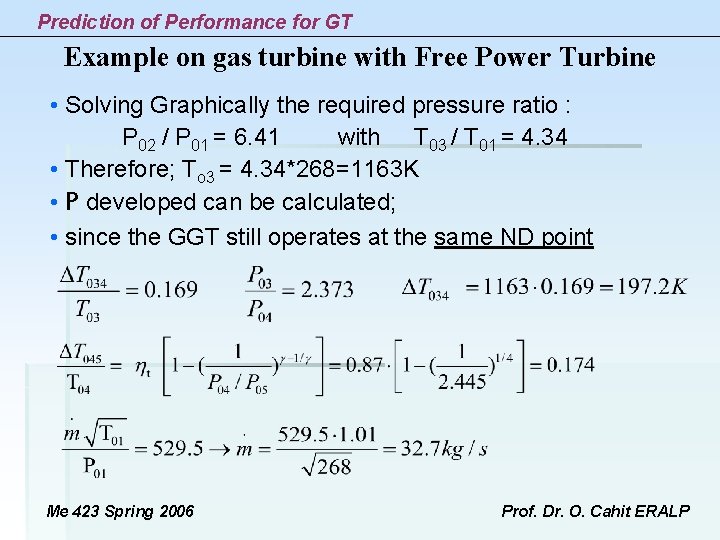 Prediction of Performance for GT Example on gas turbine with Free Power Turbine • Prediction of Performance for GT Example on gas turbine with Free Power Turbine •