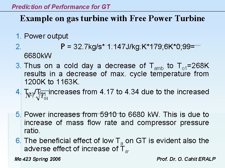 Prediction of Performance for GT Example on gas turbine with Free Power Turbine 1. Prediction of Performance for GT Example on gas turbine with Free Power Turbine 1.