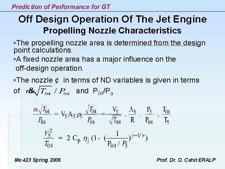 Prediction of Performance for GT Off Design Operation Of The Jet Engine Propelling Nozzle Prediction of Performance for GT Off Design Operation Of The Jet Engine Propelling Nozzle