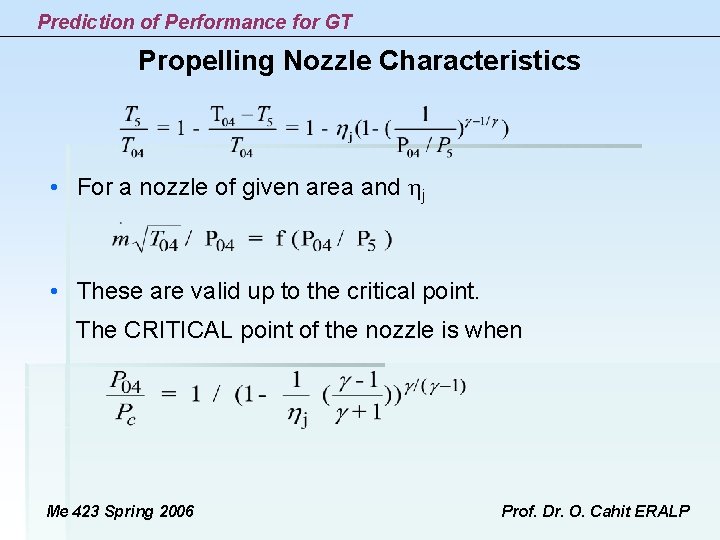 Prediction of Performance for GT Propelling Nozzle Characteristics • For a nozzle of given Prediction of Performance for GT Propelling Nozzle Characteristics • For a nozzle of given