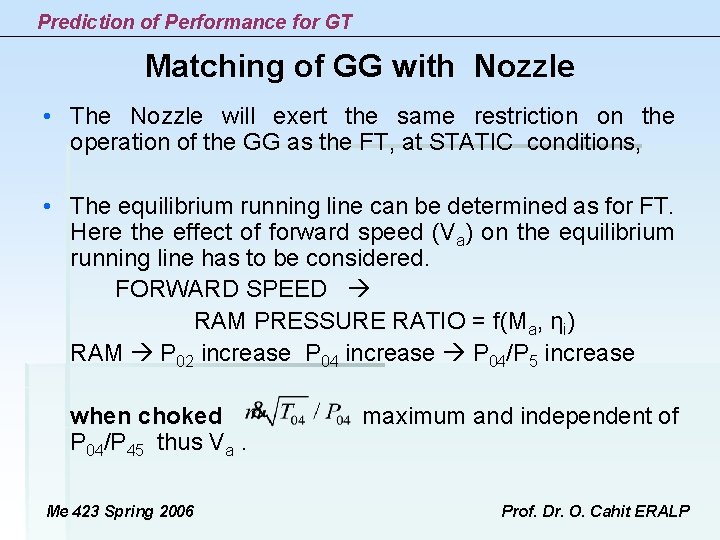 Prediction of Performance for GT Matching of GG with Nozzle • The Nozzle will Prediction of Performance for GT Matching of GG with Nozzle • The Nozzle will