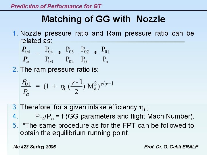 Prediction of Performance for GT Matching of GG with Nozzle 1. Nozzle pressure ratio Prediction of Performance for GT Matching of GG with Nozzle 1. Nozzle pressure ratio