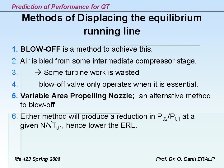 Prediction of Performance for GT Methods of Displacing the equilibrium running line 1. BLOW-OFF Prediction of Performance for GT Methods of Displacing the equilibrium running line 1. BLOW-OFF