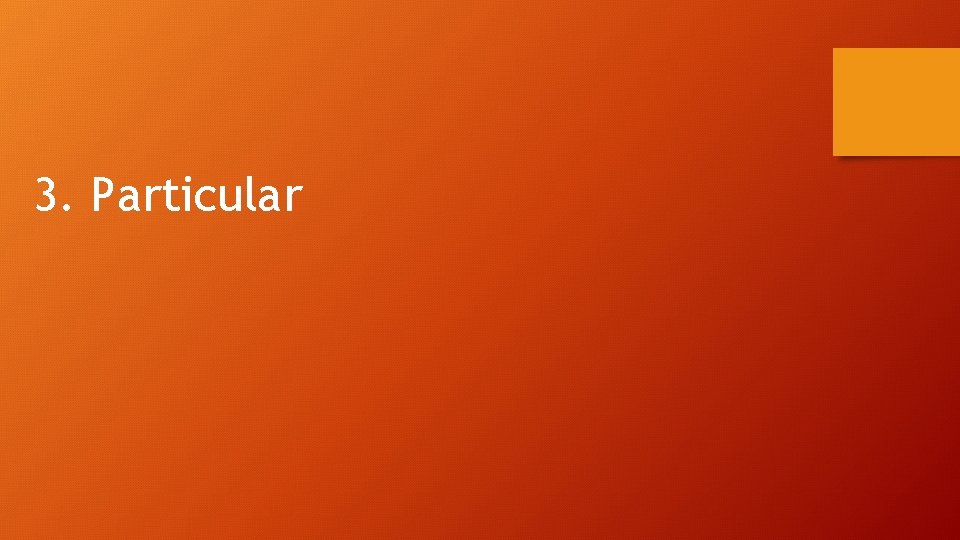 3. Particular 3. Particular