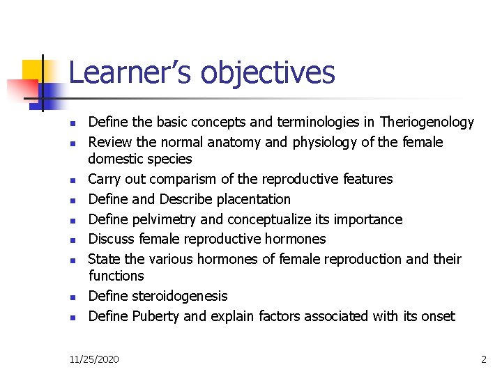 Learner’s objectives n n n n n Define the basic concepts and terminologies in