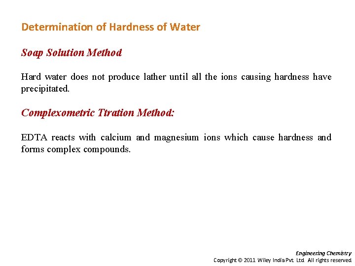 Determination of Hardness of Water Soap Solution Method Hard water does not produce lather