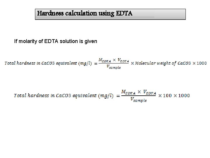 Hardness calculation using EDTA If molarity of EDTA solution is given 
