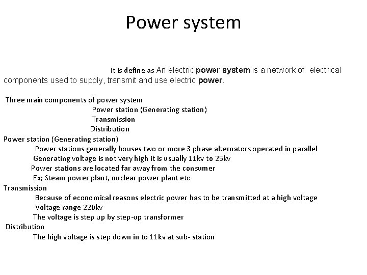 Power system It is define as An electric power system is a network of