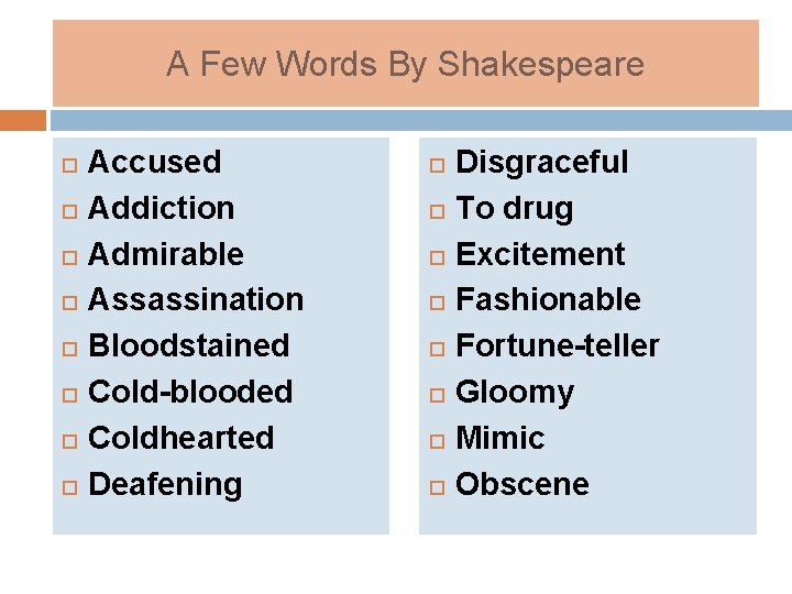 A Few Words By Shakespeare Accused Addiction Admirable Assassination Bloodstained Cold-blooded Coldhearted Deafening Disgraceful