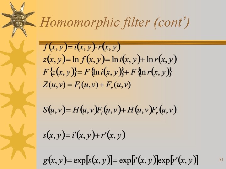 Homomorphic filter (cont’) 51 