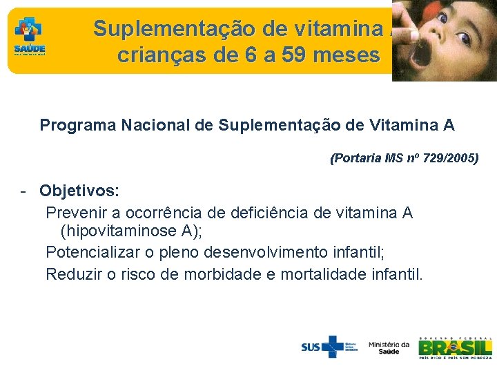 Suplementação de vitamina A crianças de 6 a 59 meses Programa Nacional de Suplementação