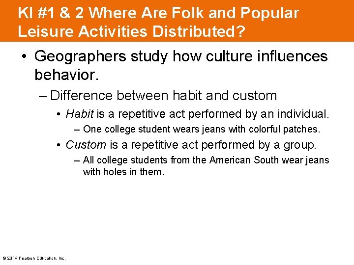 KI #1 & 2 Where Are Folk and Popular Leisure Activities Distributed? • Geographers