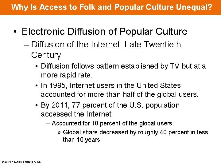 Why Is Access to Folk and Popular Culture Unequal? • Electronic Diffusion of Popular