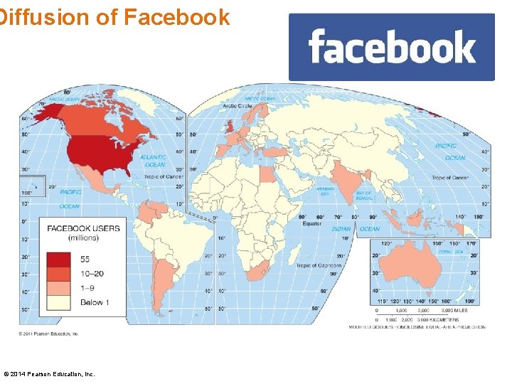 Diffusion of Facebook Figure 4 -21 © 2014 Pearson Education, Inc. 