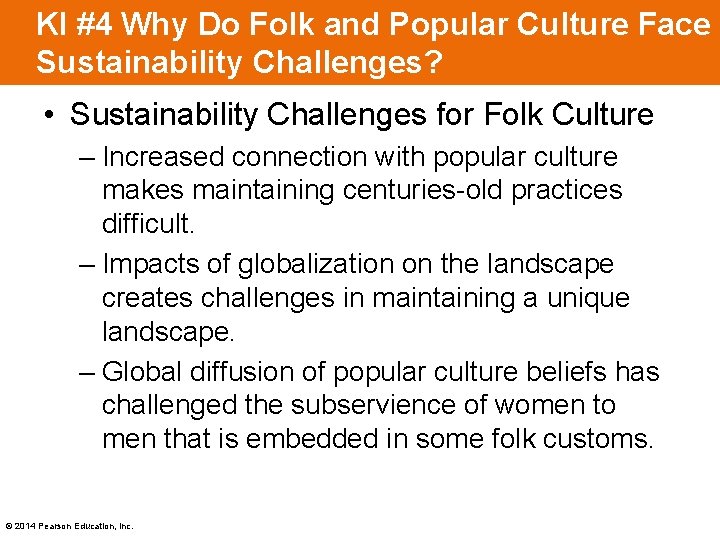KI #4 Why Do Folk and Popular Culture Face Sustainability Challenges? • Sustainability Challenges