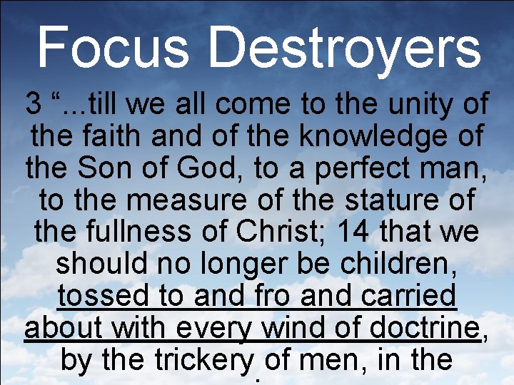 Focus Destroyers 3 “. . . till we all come to the unity of