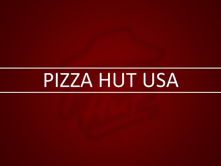 PIZZA HUT USA 