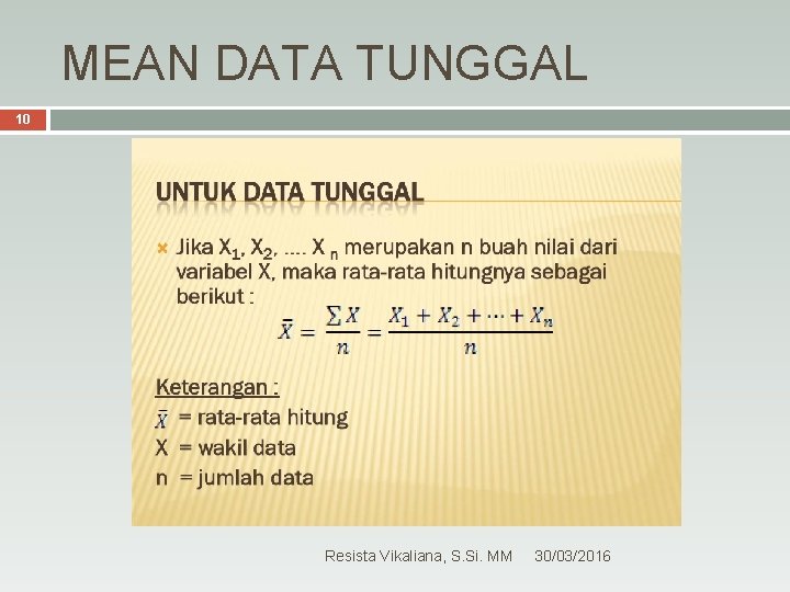 MEAN DATA TUNGGAL 10 Resista Vikaliana, S. Si. MM 30/03/2016 