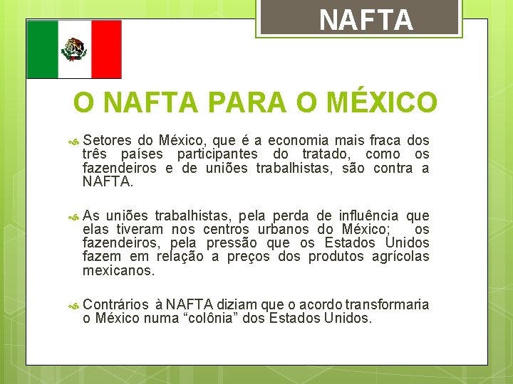 NAFTA O NAFTA PARA O MÉXICO Setores do México, que é a economia mais