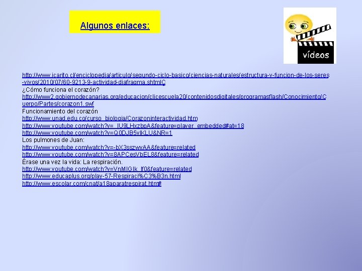 Algunos enlaces: http: //www. icarito. cl/enciclopedia/articulo/segundo-ciclo-basico/ciencias-naturales/estructura-y-funcion-de-los-seres -vivos/2010/07/60 -9213 -9 -actividad-diafragma. shtmlÇ ¿Cómo funciona el Algunos enlaces: http: //www. icarito. cl/enciclopedia/articulo/segundo-ciclo-basico/ciencias-naturales/estructura-y-funcion-de-los-seres -vivos/2010/07/60 -9213 -9 -actividad-diafragma. shtmlÇ ¿Cómo funciona el