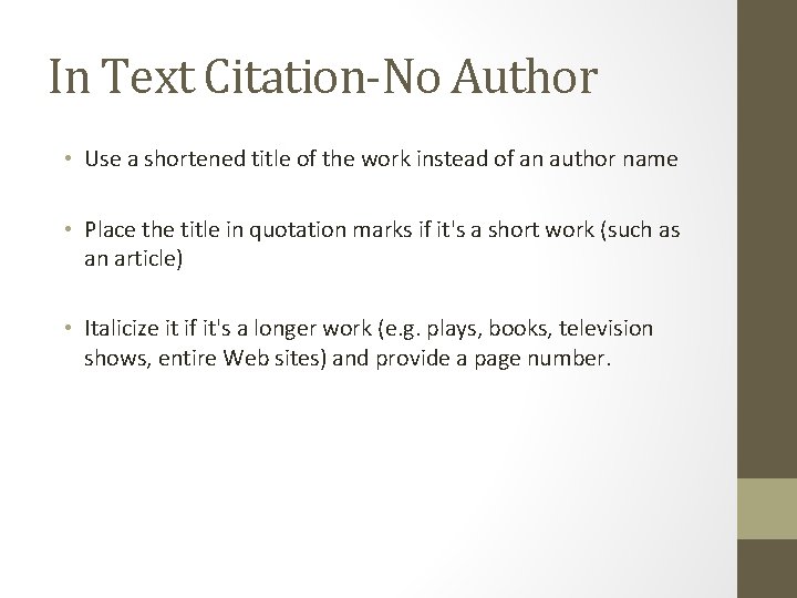 In Text Citation-No Author • Use a shortened title of the work instead of